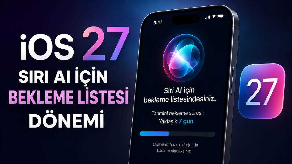 iOS 27 ile Siri AI dönemi başlıyor