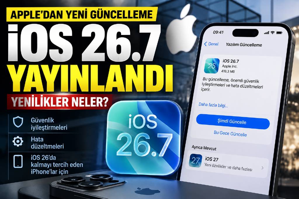 Apple iOS 26.7 yayınlandı: "Yeni güncelleme"