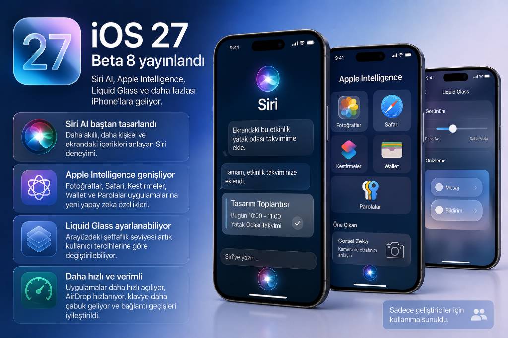 iOS 27 Beta 8 yayınlandı: Siri AI için yeni dönem